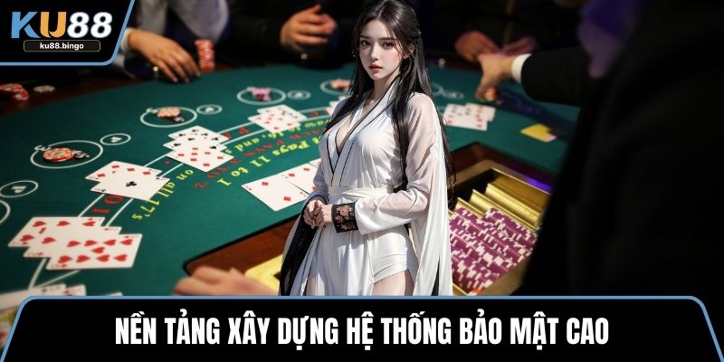 Game Casino Live - Cách Tham Gia Siêu Đơn Giản 2 Nền tảng xây dựng hệ thống bảo mật cao