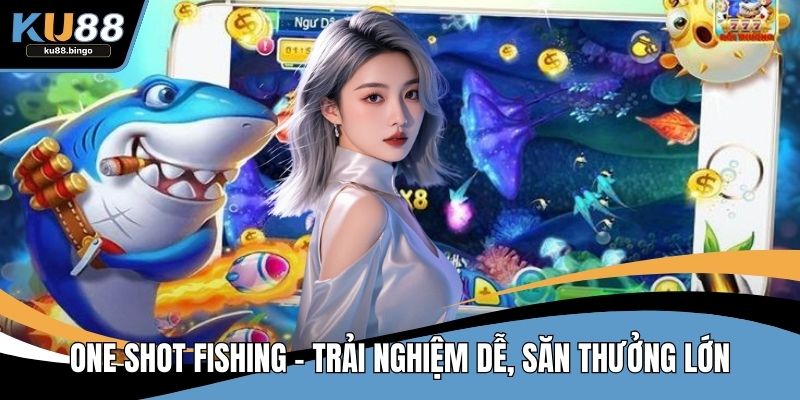 One Shot Fishing