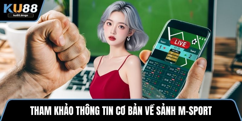 Sảnh M-Sport – Trải Nghiệm Thể Thao Đỉnh Cao 1 Tham khảo thông tin cơ bản về sảnh M-Sport