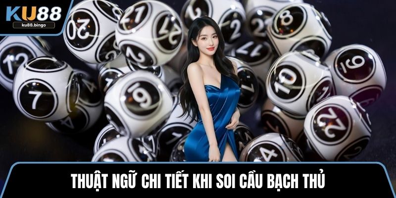 Bạch Thủ Đề Là Gì - Cách Tham Gia Đơn Giản 2 Thuật ngữ chi tiết khi soi cầu bạch thủ